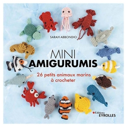 Livre Mini Amigurumis 26 petits animaux marins à crocheter