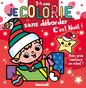 Album de coloriage Je colorie sans déborder C'est Noël !