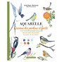 Livre Aquarelle, oiseaux des jardins et forêts