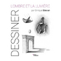 Livre Dessiner L'ombre et la lumière